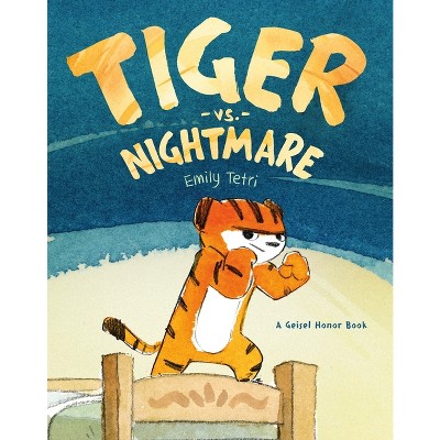 Tiger vs. Nightmare - by  Emily Tetri (Hardcover)