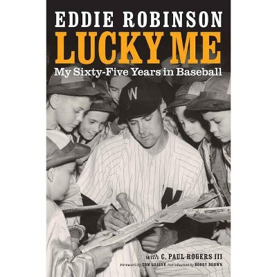 Lucky Me - by  Eddie Robinson & C Paul Rogers (Paperback)