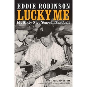 Lucky Me - by  Eddie Robinson & C Paul Rogers (Paperback) - 1 of 1