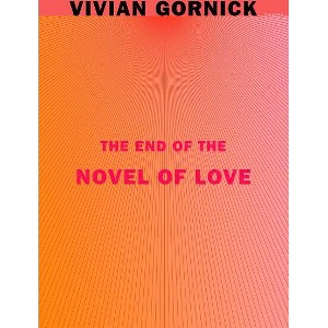 The End of the Novel of Love - by  Vivian Gornick (Paperback) - 1 of 1
