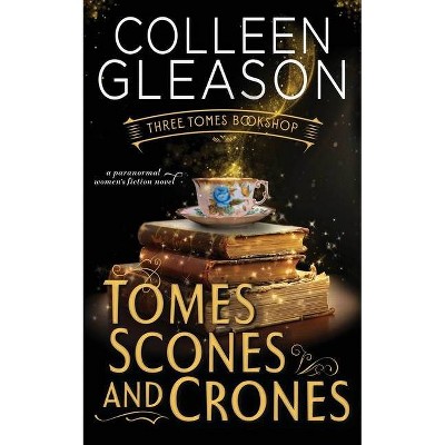 Tomes Scones & Crones - by  Colleen Gleason (Paperback)