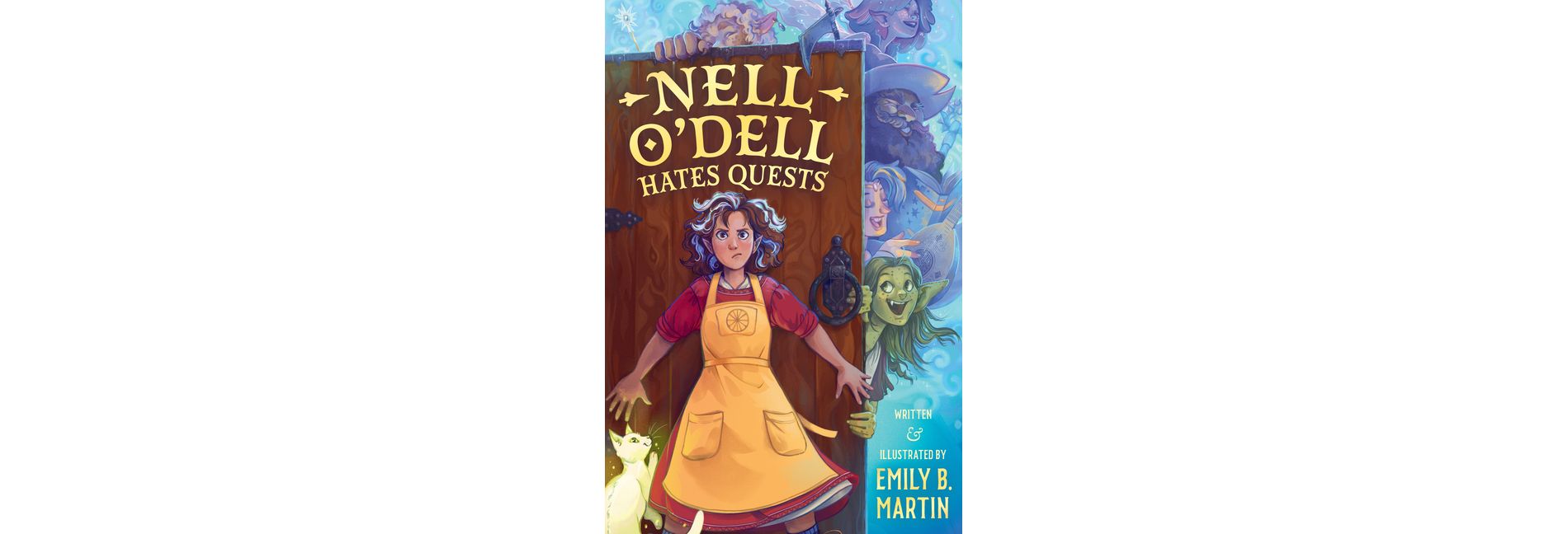 Nell O'Dell Hates Quests - by  Emily B Martin (Hardcover)