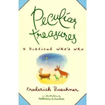 Peculiar Treasures - by  Frederick Buechner (Paperback)