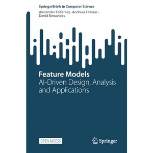 Feature Models - (Springerbriefs in Computer Science) by  Alexander Felfernig & Andreas Falkner & David Benavides (Paperback) - 1 of 1