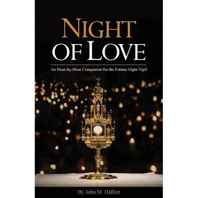 Night of Love - by  John M Haffert (Paperback)