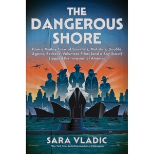 The Dangerous Shore - by  Sara Vladic (Hardcover) - 1 of 1