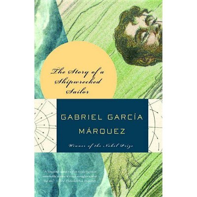 The Story of a Shipwrecked Sailor - (Vintage International) by  Gabriel García Márquez (Paperback)