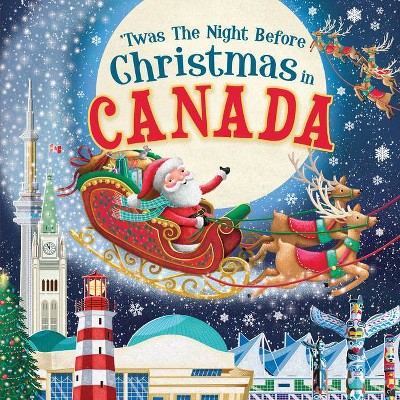 'Twas the Night Before Christmas in Canada - (Hardcover)