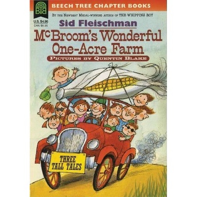 McBroom's Wonderful One-Acre Farm - (Beech Tree Chapter Books) by  Sid Fleischman (Paperback)