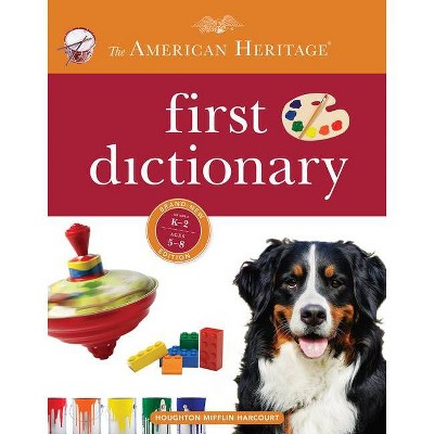 American Heritage First Dictionary - by  Editors of the American Heritage Dictionaries (Paperback)