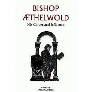 Bishop Aethelwold - by  Barbara Yorke (Paperback) - 1 of 1