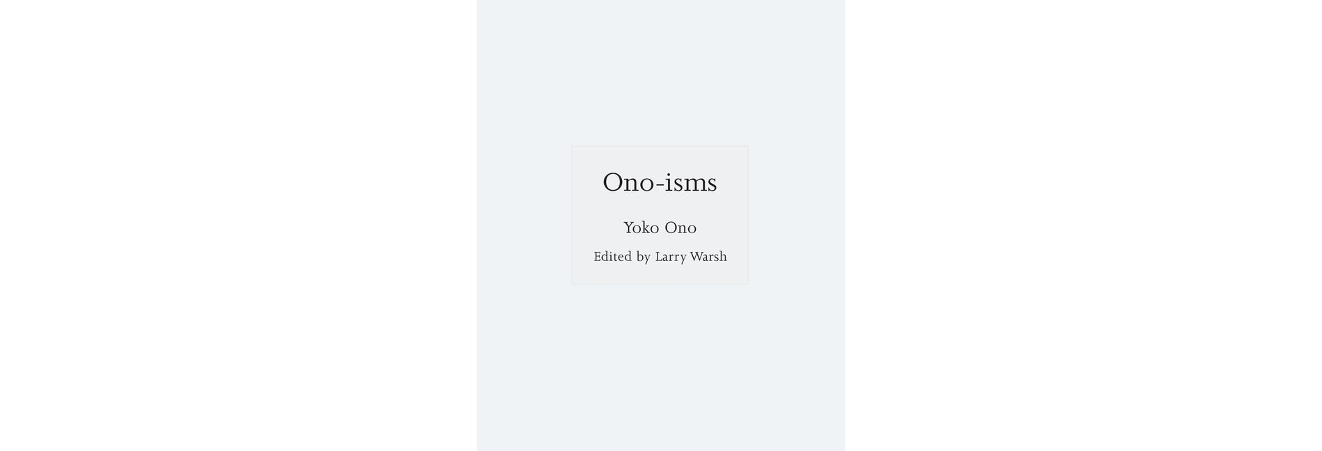 Ono-Isms - by  Yoko Ono (Hardcover)