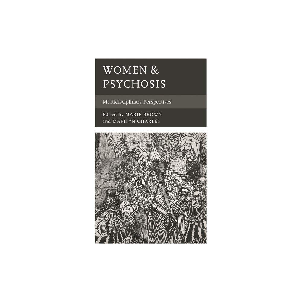Women & Psychosis - (Psychoanalytic Studies: Clinical, Social, and Cultural Conte) by Marie Brown & Marilyn Charles (Paperback)