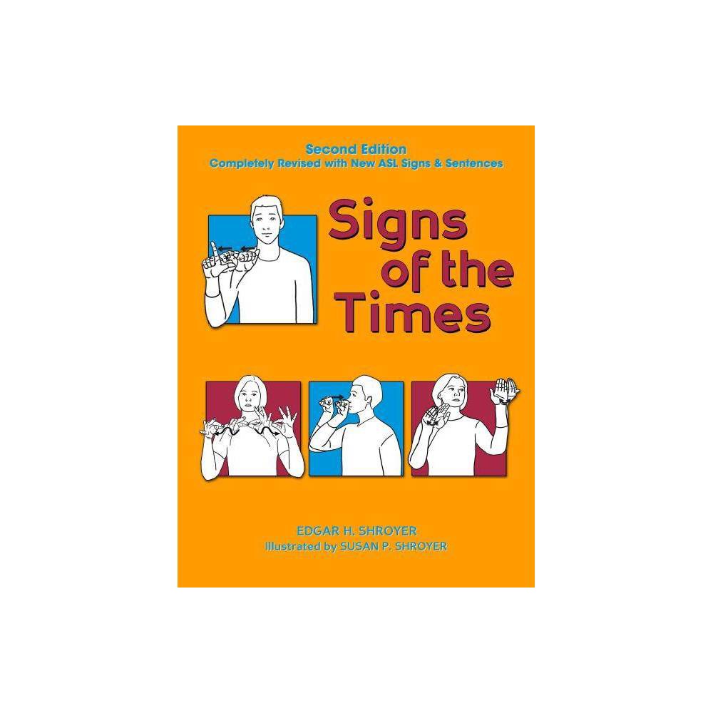 ISBN 9781563684463 product image for Signs of the Times - 2 Edition by Edgar H Shroyer (Paperback) | upcitemdb.com
