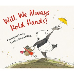 Will We Always Hold Hands? - by  Christopher Cheng (Hardcover) - 1 of 1