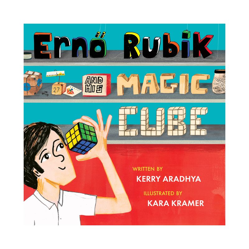 Erno Rubik and His Magic Cube - by  Kerry Aradhya (Hardcover), 1 of 2