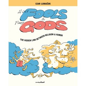 Holy Fools and Funny Gods - by  Izar Lunacek (Paperback) - 1 of 1