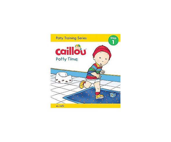 Caillou: Potty Time - (Hand in Hand) by  Joceline Sanschagrin (Board_book)