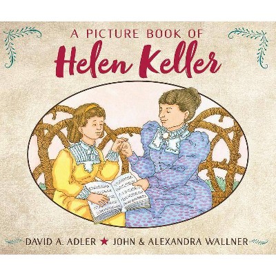 A Picture Book of Helen Keller - (Picture Book Biographies) by  David A Adler (Paperback)