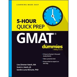 GMAT 5-Hour Quick Prep for Dummies - by  Lisa Zimmer Hatch & Scott A Hatch & Sandra Luna McCune (Paperback) - 1 of 1