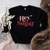 Simply Sage Market Women's Graphic Sweatshirt Hey Sugar - 3 of 4