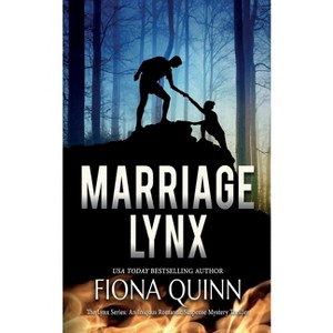 Marriage Lynx - by  Fiona Quinn (Paperback) - 1 of 1