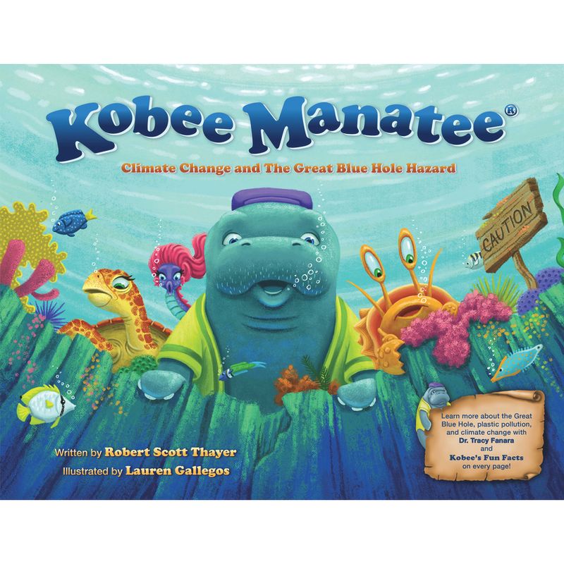 Kobee Manatee: Climate Change and the Great Blue Hole Hazard - by  Robert Scott Thayer (Hardcover), 1 of 2