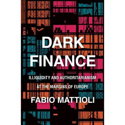 Dark Finance - by  Fabio Mattioli (Paperback)