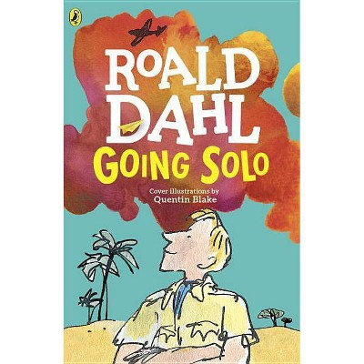 Going Solo - by  Roald Dahl (Paperback)