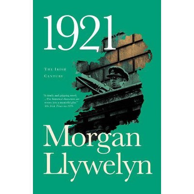 1921 - (Irish Century) by  Morgan Llywelyn (Paperback)