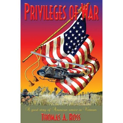 Privileges of War - by  Thomas A Ross (Paperback)