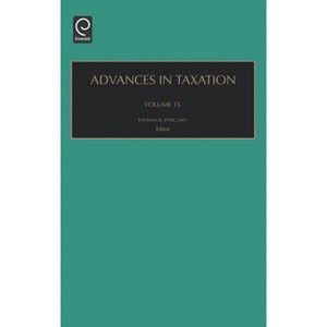 Advances in Taxation - by  Thomas M Porcano (Hardcover) - 1 of 1