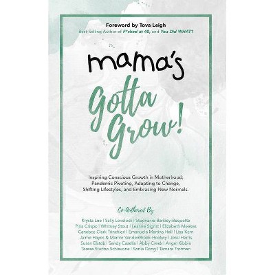 Mama's Gotta Grow - (Paperback)