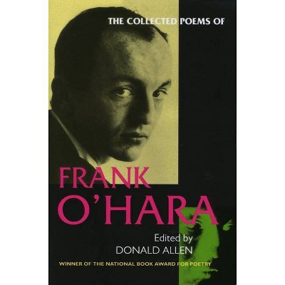 The Collected Poems of Frank O'Hara - (Paperback)