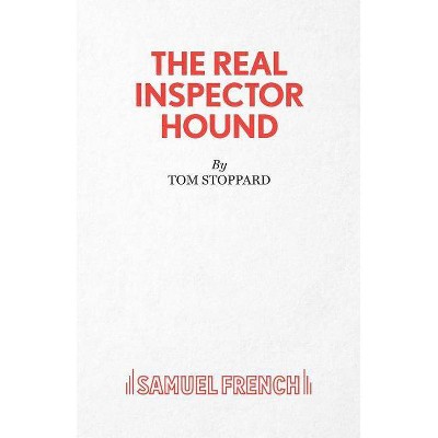 The Real Inspector Hound - by  Tom Stoppard (Paperback)