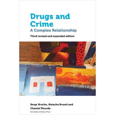 Drugs and Crime - (Health & Society) 3rd Edition by  Serge Brochu & Natacha Brunelle & Chantal Plourde (Paperback)