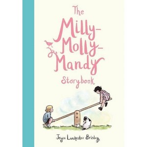 The Milly-Molly-Mandy Storybook - (Milly Molly Mandy) by  Joyce Lankester Brisley (Hardcover) - 1 of 1
