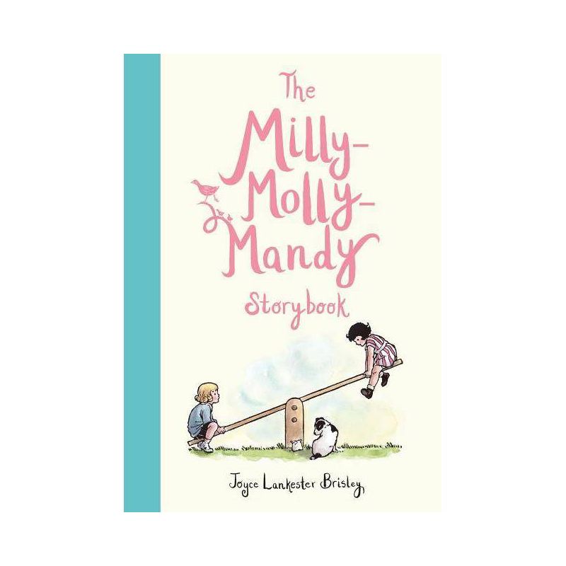 The Milly-Molly-Mandy Storybook - by  Joyce Lankester Brisley (Hardcover), 1 of 2