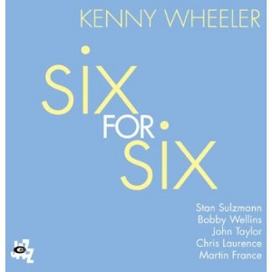 Kenny Wheeler - Six for Six (CD) - 1 of 1