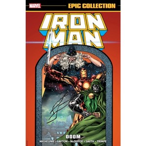 Iron Man Epic Collection: Doom [New Printing] - by  David Michelinie & Marvel Various (Paperback) - 1 of 1