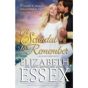 A Scandal to Remember - by  Elizabeth Essex (Paperback)