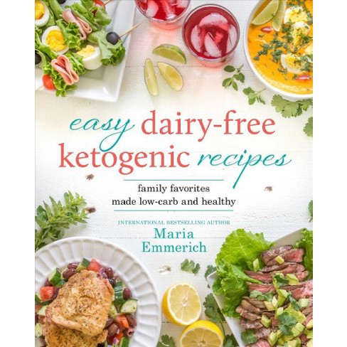 Easy Dairy-Free Ketogenic Recipes : 200+ Low-Carb Family Favorites For ...
