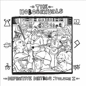 Hobosexuals - Definitive Dirtbag: 1 (Vinyl) - 1 of 1