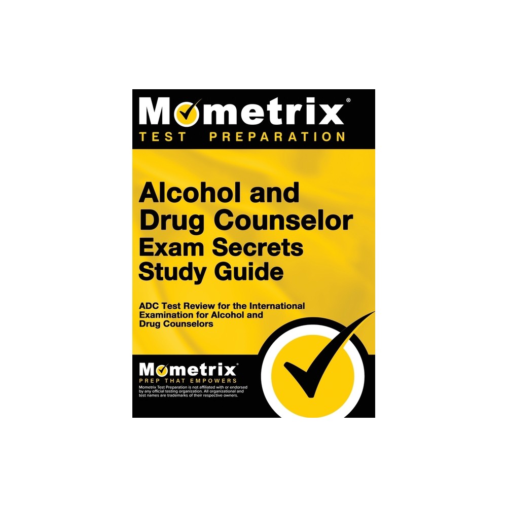 Alcohol and Drug Counselor Exam Secrets Study Guide - by Matthew Bowling (Hardcover)