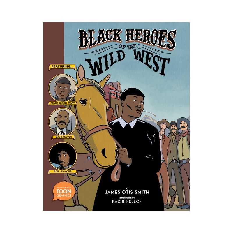 Black Heroes of the Wild West: Featuring Stagecoach Mary, Bass Reeves, and Bob Lemmons - by James Otis Smith, 1 of 2