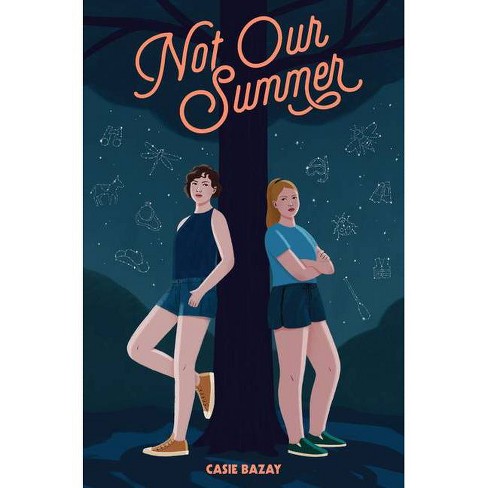 Not Our Summer - by  Casie Bazay (Hardcover) - image 1 of 1
