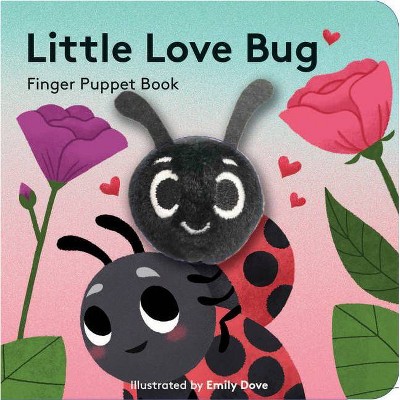 Little Love Bug: Finger Puppet Book - (Little Finger Puppet Board Books) by  Chronicle Books (Hardcover)