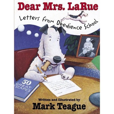 Dear Mrs. Larue - (Larue Books) by  Mark Teague (Hardcover)