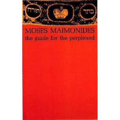 The Guide for the Perplexed - by  Moses Maimonides (Paperback)