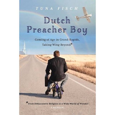 Dutch Preacher Boy - by  Tuna Fisch (Paperback)